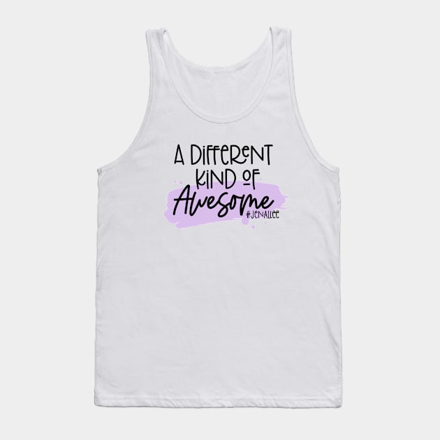 A Different Kind of Awesome Tank Top by Jenallee